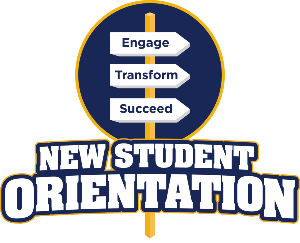 Engage. Transform. Suceed. New Student Orientation.